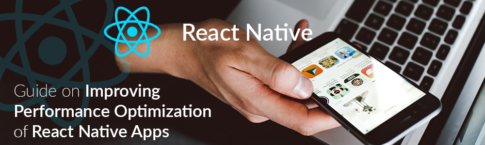 guide-on-performance-optimization-of-react-native-apps-1000x300-jpg